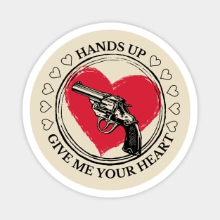 Valentine's Day: Hands up! Give me your heart! Magnet